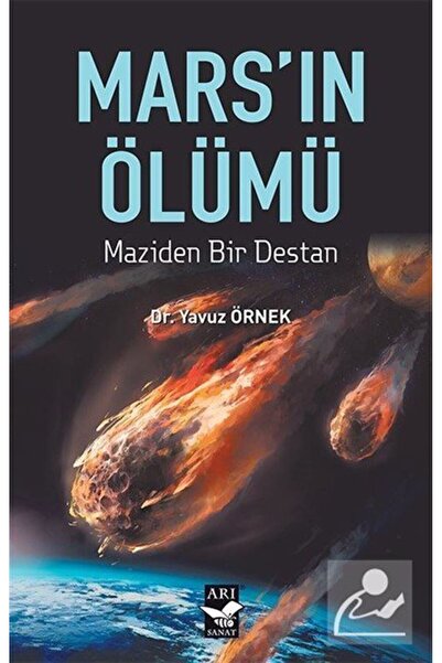Arı Sanat Yayınevi Mars'ın Ölümü & Maziden Bir Destan
