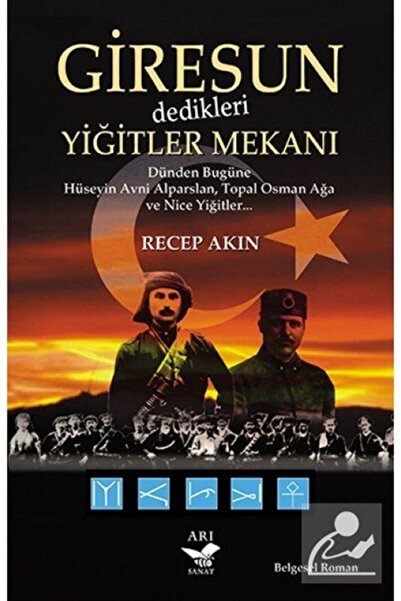 Arı Sanat Yayınevi Giresun Dedikleri Yiğitler Mekanı