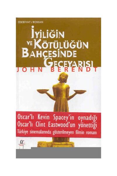 Oğlak Yayınları İyiliğin ve Kötülüğün Bahçesinde / Oğlak Yayınları / John Ber...