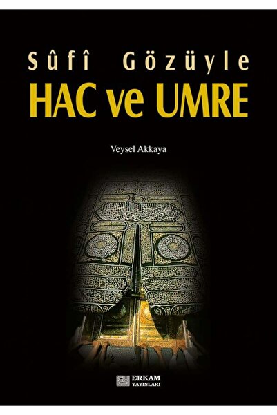 Erkam Yayınları Sufi Gözüyle Hac Ve Umre