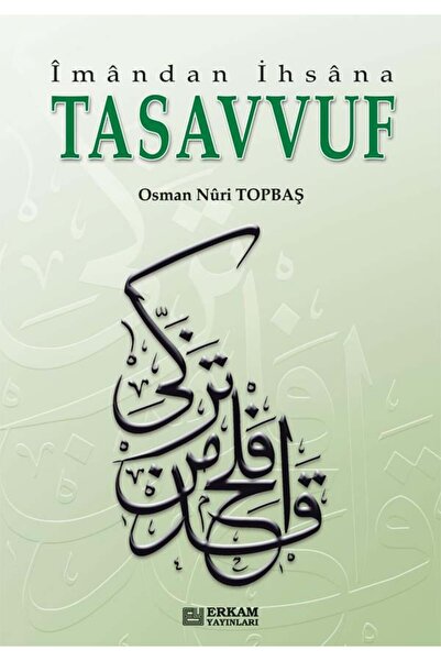 Erkam Yayınları İmandan İhsana Tasavvuf - Osman Nuri Topbaş