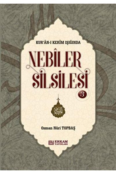 Erkam Yayınları Nebiler Silsilesi - 3 (CİLTLİ) (GENİŞLETİLMİŞ BASKI) & Kur'an...