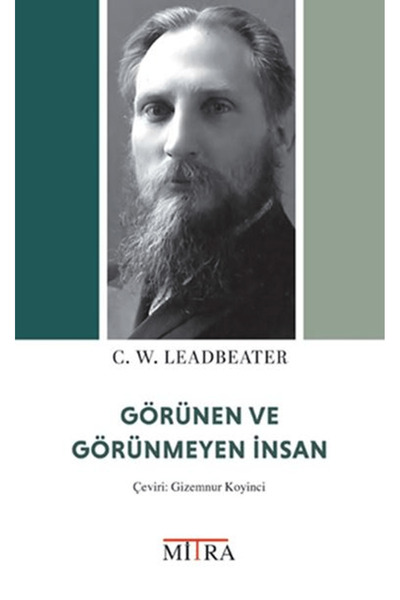Mitra Yayınları Görünen ve Görünmeyen İnsan / C. W. Leadbeater / Mitra Yayınl...