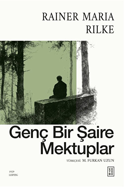 Ketebe Genç Bir Şaire Mektuplar - Rainer Maria Rilke