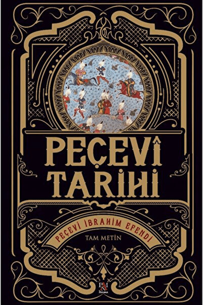 Panama Yayıncılık Peçevi Tarihi / Peçevi İbrahim Efendi / Panama Yayıncılık /...