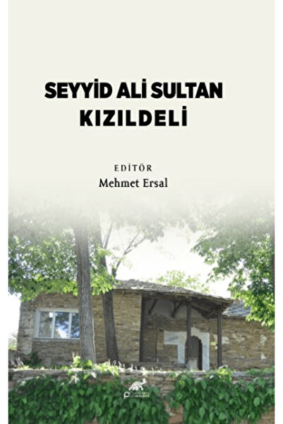 Paradigma Akademi Yayınları Seyyid Ali Sultan Kızıldeli / Mehmet Ersal / Para...