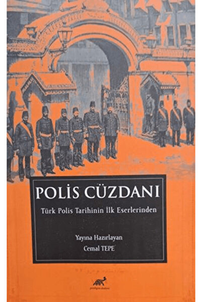 Paradigma Akademi Yayınları Polis Cüzdanı - Türk Polis Tarihinin İlk Eserleri...