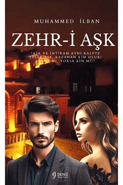 DENİZ YAYINEVİ Zehr-i Aşk / Muhammed İlban / Deniz Yayınevi / 9786259576442