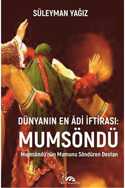 sarmal kitabevi Dünyanın En Âdi İftirası: Mumsöndü / Süleyman Yağız / Sarmal ...