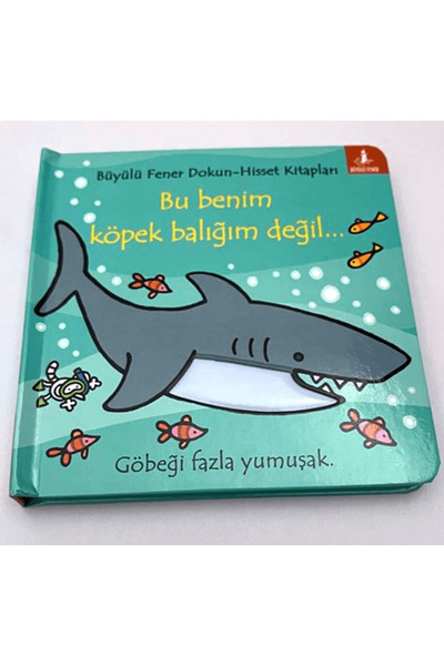 Büyülü Fener Yayınları Bu Benim Köpek Balığım Değil… / Fiona Watt / Büyülü Fe...