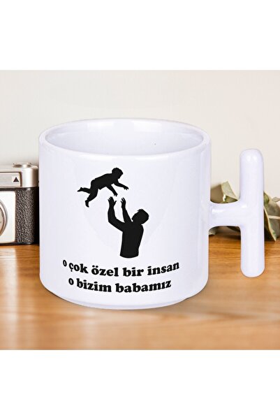 Nostaljik Lezzetler O Çok Özel Bir İnsan O Bizim Babamız Yazılı 1 Adet T Kupa...