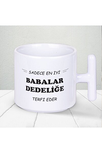 Nostaljik Lezzetler Sadece En İyi Babalar Dedeliğe Terfi Eder Baskılı Babalar...