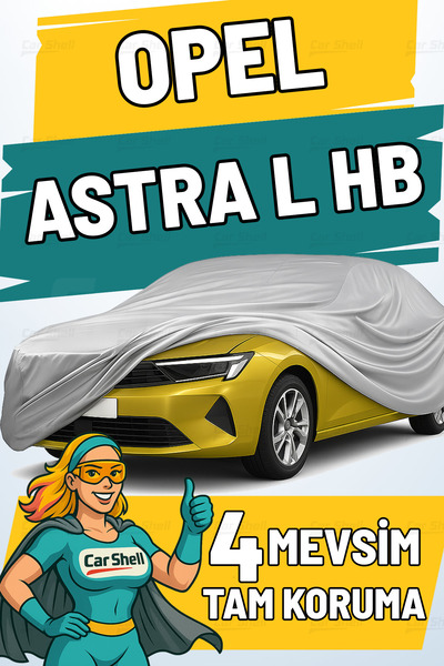 Car Shell Opel Astra L Uyumlu Araba Brandası Su ve Güneş Geçirmez Çizilmez Mi...