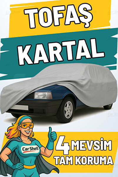 Car Shell Tofaş Kartal Uyumlu Araba Brandası Su ve Güneş Geçirmez Çizilmez Mi...