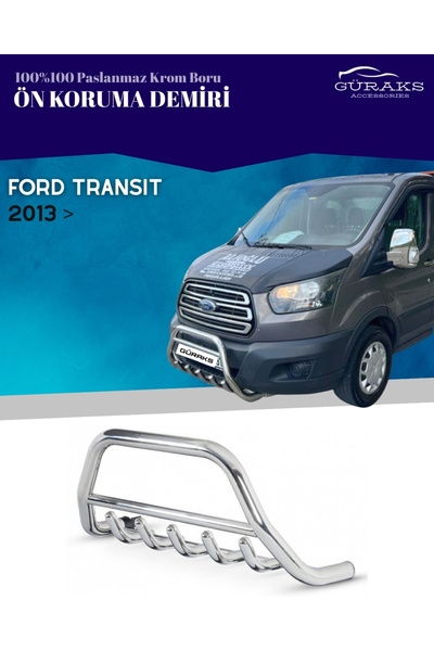 GÜRAKS Ford Transit Krom Ön Koruma 2013 Sonrası Tüm Modellere Uygun