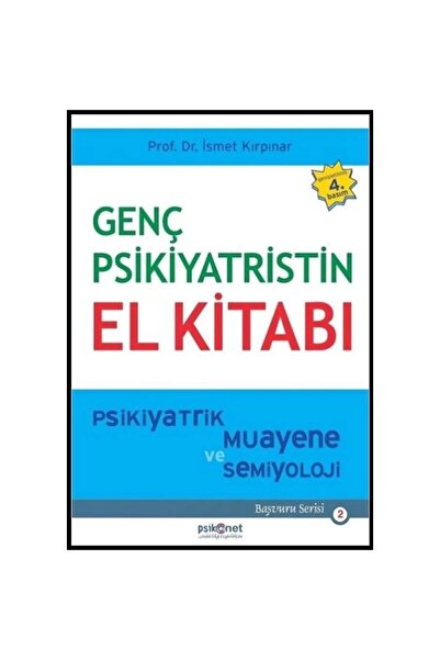 Psikonet Yayınları Bsrl K11 Genç Psikiyatristin El Kitabı: Psikiyatrik Muayen...