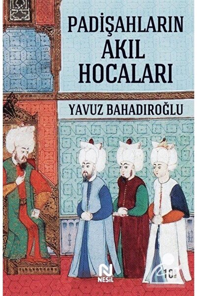 Nesil Yayınları Padişahların Akıl Hocaları