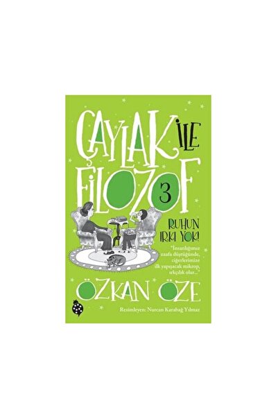 Uğurböceği Yayınları Çaylak İle Filozof 3 Ruhun Irkı Yok Özkan Öze Uğurböceği Yayınları