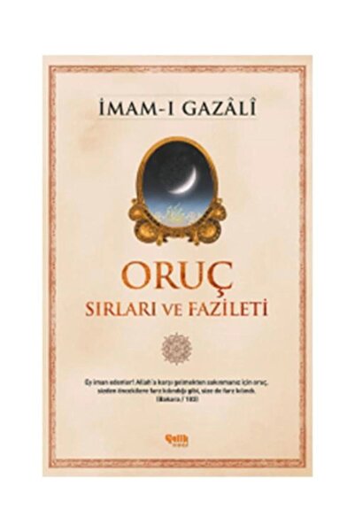 Çelik Yayınevi Oruç Sırları Ve Fazileti / / Imam I Gazali