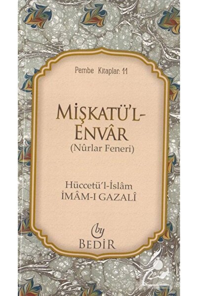 Bedir Yayınları Mişkatü'l-envar/nurlar Feneri