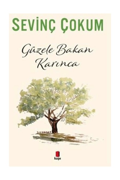Kapı Yayınları Güzele Bakan Karınca, Sevinç Çokum, , Güzele Bakan Karınca Kit...