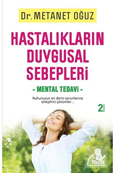 Hayat Yayınları Hastalıkların Duygusal Sebepleri Mental Tedavi