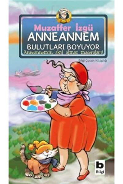 Bilgi Yayınevi Anneannem Bulutları Boyuyor