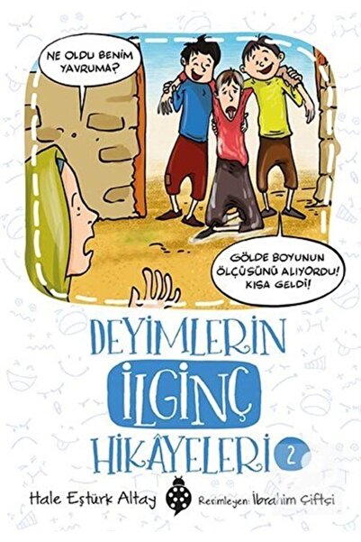 Uğurböceği Yayınları Deyimlerin İlginç Hikayeleri 2