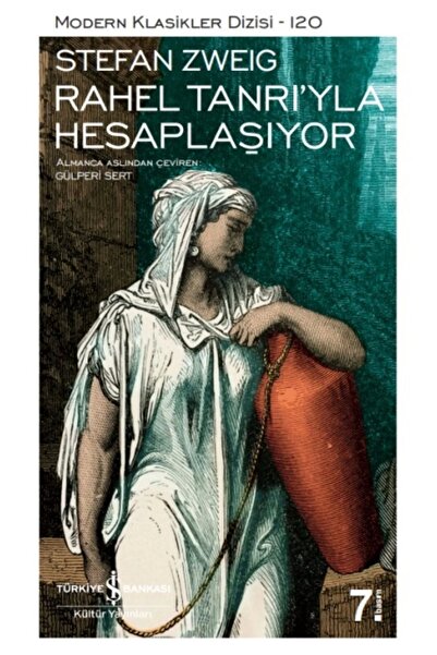 TÜRKİYE İŞ BANKASI KÜLTÜR YAYINLARI Rahel Tanrı'yla Hesaplaşıyor