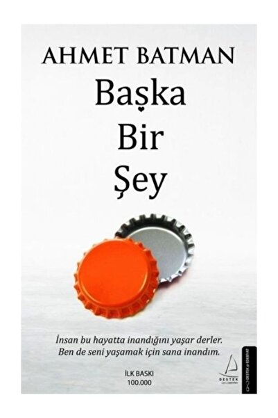 Destek Yayınları Başka Bir Şey Ahmet Batman