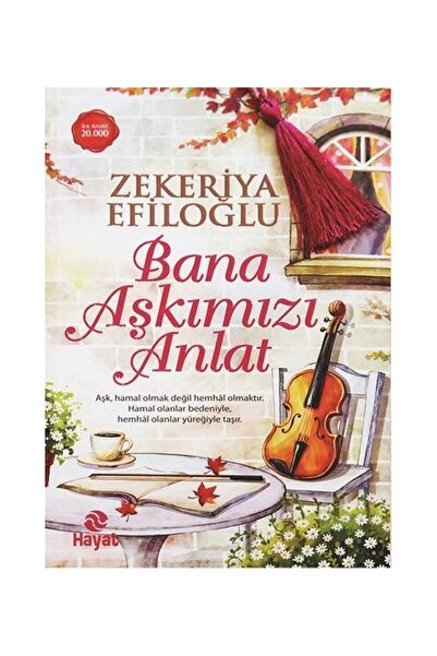 Hayat Yayınları Bana Aşkımızı Anlat