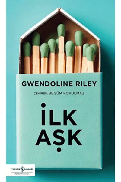 TÜRKİYE İŞ BANKASI KÜLTÜR YAYINLARI İlk Aşk - Gwendoline Riley