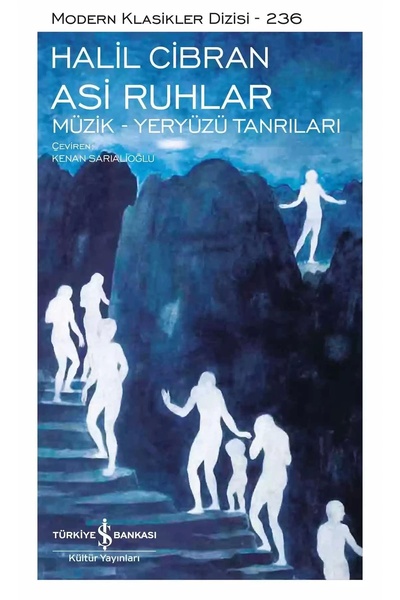 TÜRKİYE İŞ BANKASI KÜLTÜR YAYINLARI Asi Ruhlar – Müzik – Yeryüzü Tanrıları