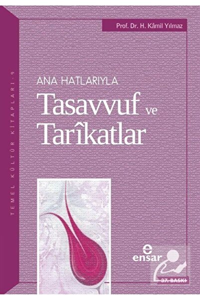 Ensar Neşriyat Ana Hatlarıyla Tasavvuf Ve Tarikatlar