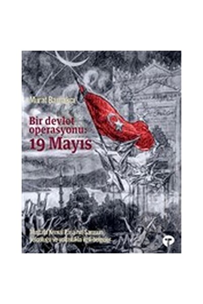 Genel Markalar Bir Devlet Operasyonu - 19 Mayıs - Ciltsiz