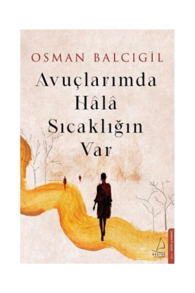 Destek Yayınları Avuçlarımda Hala Sıcaklığın Var / Destek Yayınları / Osman B...