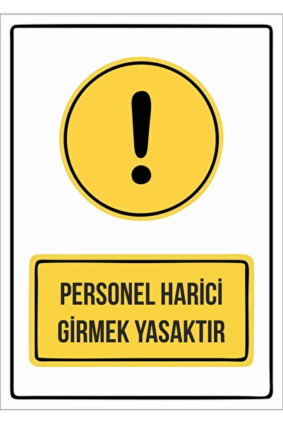 Reysa Tasarım personel harici girmek yasaktır 21x35 Arkası Sticker