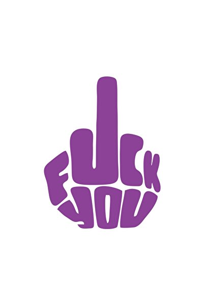 Reysa Tasarım Fuck You Sticker 17x17 Cm Mor