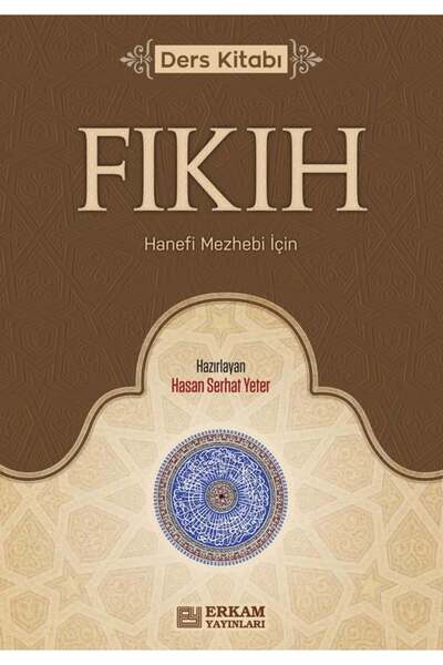 Erkam Yayınları Fıkıh Ders Kitabı hanefi Mezhebi IçinHasan Serhat Yeter