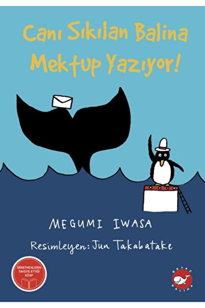 Beyaz Balina Yayınları Canı Sıkılan Balina Mektup Yazıyor / Megumi Iwasa / Be...