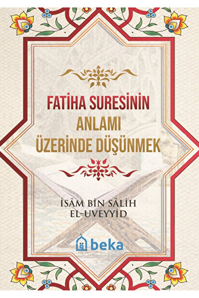 Beka Yayınları Fatiha Suresinin Anlamı Üzerinde Düşünmek / Beka Yayınları / 9...