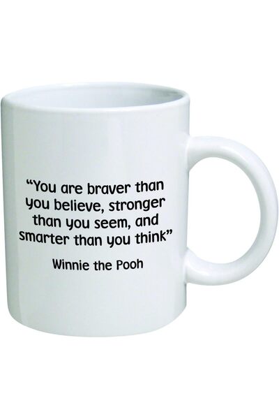 Be Care Funny Designs Mug - You are braver than you believe, stronger than yo...