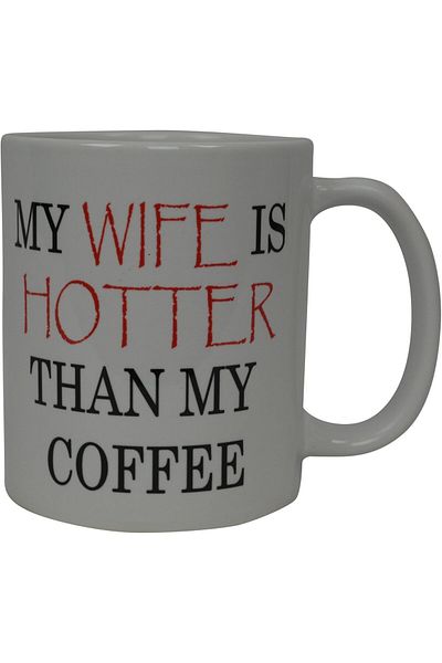 Generic Rogue River Tactical Best Funny Coffee Mug My Wife is Hotter Than My Coffee Novelty Cup Wives Great