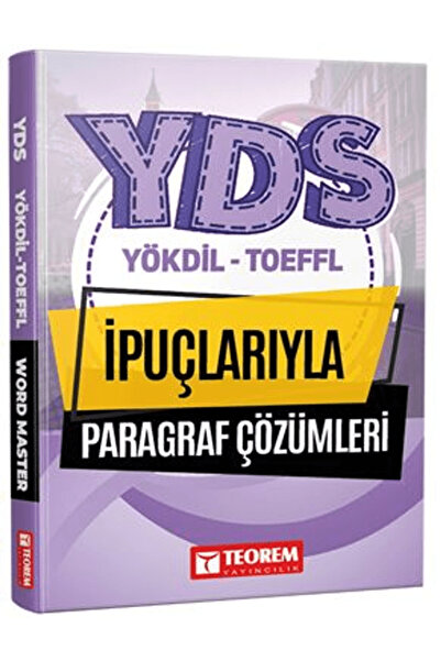 Teorem Yayıncılık YDS YÖKDİL TOEFFL İpuçlarıyla Paragraf Çözümleri / Kollekti...