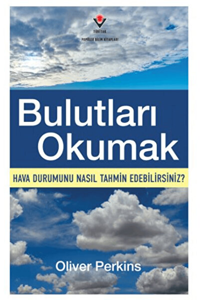 Tübitak Yayınları Bulutları Okumak - Hava Durumunu Nasıl Tahmin Edebilirsiniz...