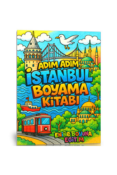 Enine Boyuna Eğitim Adım Adım İstanbul Boyama Kitabı (40 İstanbul Gözdesi Boy...