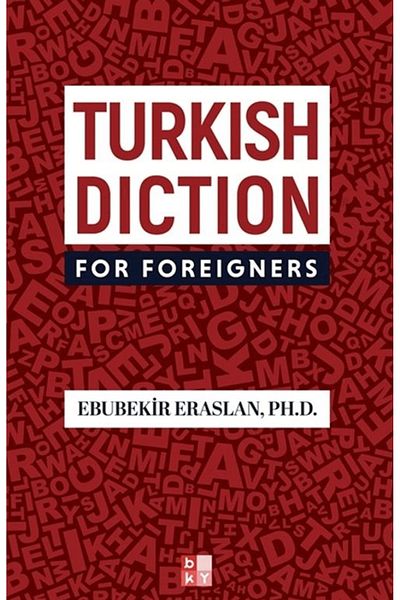 Babıali Kültür Yayıncılığı Turkish Diction for Foreigners / Ebubekir Eraslan / Babıali Kültür Yayıncılığı / 9786256572300