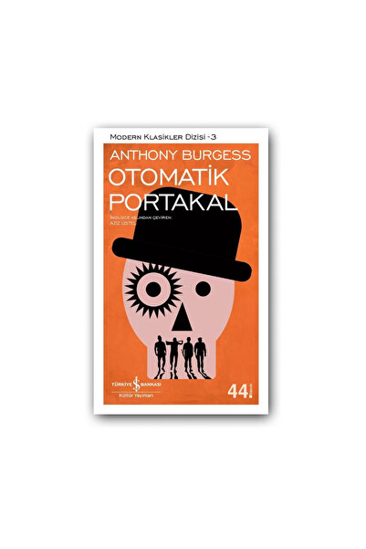 TÜRKİYE İŞ BANKASI KÜLTÜR YAYINLARI Otomatik Portakal (Karton Kapak) – Anthon...