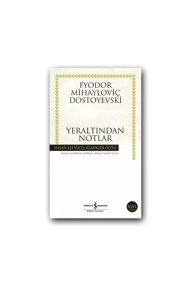 TÜRKİYE İŞ BANKASI KÜLTÜR YAYINLARI Yeraltından Notlar (Karton Kapak) – Dosto...