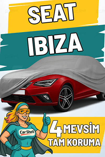 Car Shell Seat Ibiza Uyumlu Araba Brandası Su ve Güneş Geçirmez Çizilmez Miflonlu Örtü Oto Örtü